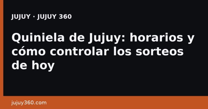 rj360-1783087244-quiniela-de-jujuy-horarios-y-como-controlar-los-sorteos-de-h-4af892 Quiniela de Jujuy: horarios y sorteos de hoy